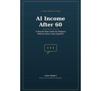 AI Income After 60: A Step-by-Step Guide for Retirees Who've Never Used ChatGPT