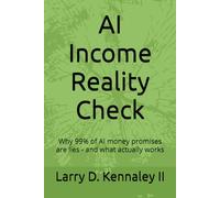 AI Income Reality Check: Why 99% of AI money promises are lies - and what actually works