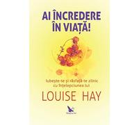 Ai Incredere In Viata!