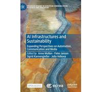 AI Infrastructures and Sustainability: Expanding Perspectives on Automation, Communication and Media (Palgrave Studies in European Communication Research and Education)