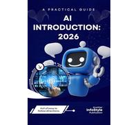 AI Introduction: 2026: A Practical Guide To AI