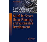 AI-IoT for Smart Urban Planning and Sustainable Development (Urban Sustainability)