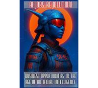 AI Jobs Revolution: How to Survive, Adapt, and Succeed in the Age of Artificial Intelligence
