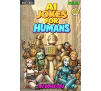AI Jokes for Humans: Vol 001