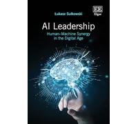 AI Leadership: Human-Machine Synergy in the Digital Age