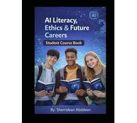 AI Literacy, Ethics & Future Careers Student Course Book