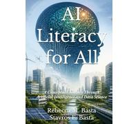 AI Literacy for All: A Conceptual Journey Through Artificial Intelligence and Data Science
