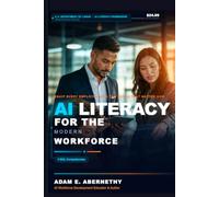 AI LITERACY FOR THE MODERN WORKFORCE