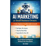 AI Marketing for Small Business Owners: A Calm, Beginner-Friendly Guide to Growth
