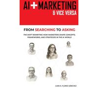 AI + Marketing & Vice Versa: From Searching to Asking | The shift rewriting how marketers shape concepts, frameworks, and strategies in the ai world. (Technology & Marketing)