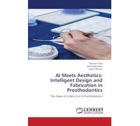 AI Meets Aesthetics: Intelligent Design and Fabrication in Prosthodontics
