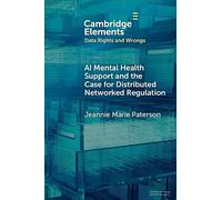 AI Mental Health Support and the Case for Distributed Networked Regulation (Elements in Data Rights and Wrongs)