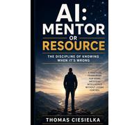 AI: Mentor or Resource: The discipline of knowing when it's wrong