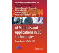 AI Methods and Applications in 3D Technologies: Proceedings of 3DWCAI 2023 (Smart Innovation, Systems and Technologies, 388)