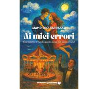Ai miei errori: (Così appariva il mondo quando ancora non avevo un cane) (Poesia)