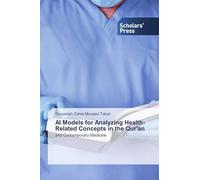 AI Models for Analyzing Health-Related Concepts in the Qur'an: and Contemporary Medicine