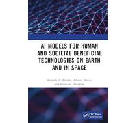 AI Models for Human and Societal Beneficial Technologies on Earth and in Space