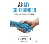 AI: My Co-Founder: The Growth Blueprint