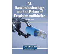 AI, Nanobiotechnology, and the Future of Precision Antibiotics