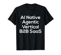 AI Nativo, agéntico, Vertical, B2B Saas - Start Up Vibes Camiseta gráfica económica, Hombre, Negro, M