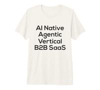 AI Nativo, agéntico, Vertical, B2B Saas - Start Up Vibes Camiseta Premium