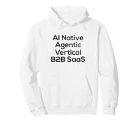 AI Nativo, agéntico, Vertical, B2B Saas - Start Up Vibes Sudadera con Capucha