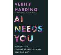 AI Needs You: How We Can Change AI's Future and Save Our Own