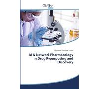 AI & Network Pharmacology in Drug Repurposing and Discovery