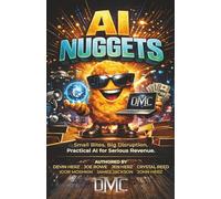AI Nuggets: Small Bites. Big Disruption. Practical AI for Serious Revenue.
