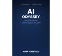 AI ODYSSEY: A student guide to the past,present and future of Artificial Intelligence