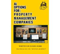 Ai Options For: Property Management Companies: Ai VS Real Life