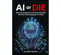 AI or Die: Why The Companies That Automate Now Will Own Their Industries in 5 Years