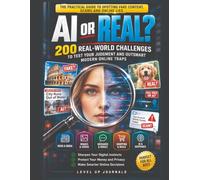 AI or Real?: A Practical Guide to Spotting Fake Content, Scams and Online Lies