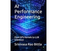 AI Performance Engineering: From GPU Kernels to LLM Inference