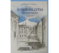 Ai piedi dell'Etna: Storia di una vita
