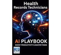 AI Playbook for Health Records Technicians: Streamline Patient Data Entry & Retrieval
