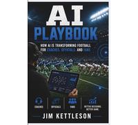 AI Playbook: How AI Is Transforming Football for Coaches, Officials, and Fans
