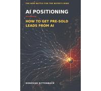 AI Positioning: How to Win the War for the Most Valuable Land in AI