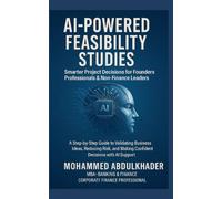 AI-POWERED FEASBILITY STUDIES: How to do a Feasibility Study using AI