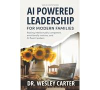 AI Powered Leadership for Modern Families