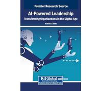 AI-Powered Leadership: Transforming Organizations in the Digital Age