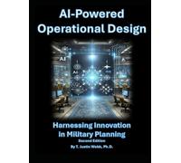 AI-Powered Operational Design (2nd Edition): Harnessing Innovation in Military Planning