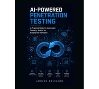 AI-Powered Penetration Testing: A Practical Guide to Automated Security Audits for Enterprise Networks