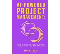 AI Powered Project Management: The Future Of Strategic Execution