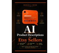 AI Product Descriptions for Etsy Sellers: Write Listings That Rank and Convert in Under 5 Minutes (Series 1 - AI Foundations for Etsy Sellers)