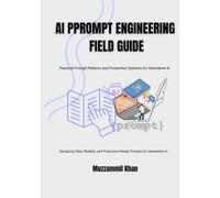 AI Prompt Engineering Field Guide