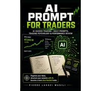 AI Prompt for Traders: AI-Guided Trading - Daily Prompts, Trading Psychology & Performance Review
