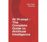 AI Prompt : The Complete Guide to Artificial Intelligence