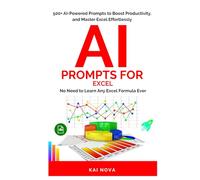 AI Prompts For Excel: No Need to Learn Any Excel Formula Ever (Your AI Prompts)