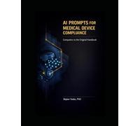 AI Prompts for Medical Device Compliance: Companion to the Original Handbook